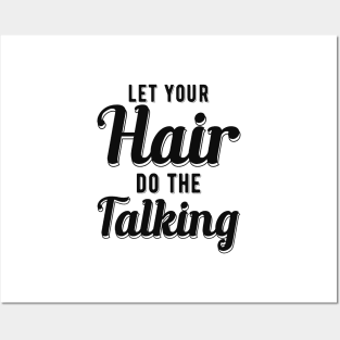 Hairdresser - Let your hair do the talking Posters and Art